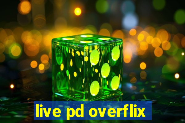 live pd overflix